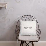 Nope - Funny Throw Pillow