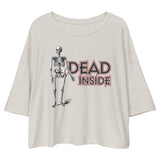 Dead Inside - Funny Drop Shoulder Crop Top