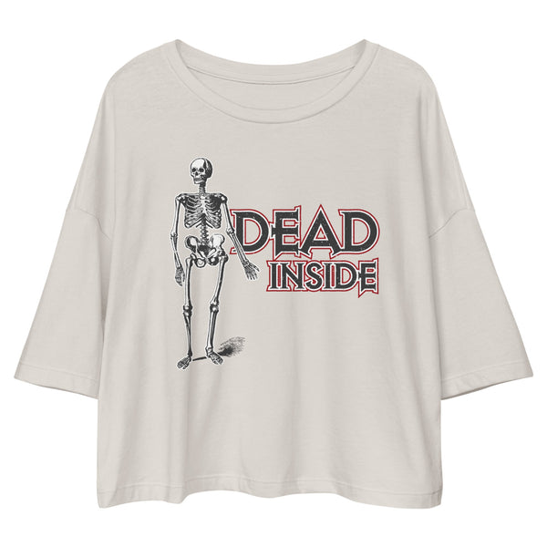 Dead Inside - Funny Drop Shoulder Crop Top