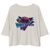 Don't Touch Me - Funny Drop Shoulder Crop Top