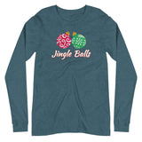 Jingle Balls - "Holiday" Long Sleeve Tee