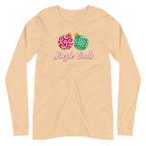 Jingle Balls - "Holiday" Long Sleeve Tee