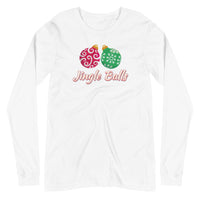 Jingle Balls - "Holiday" Long Sleeve Tee