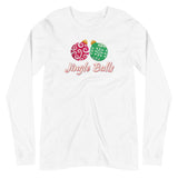 Jingle Balls - "Holiday" Long Sleeve Tee
