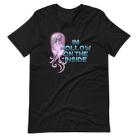 Hollow On The Inside - Funny T-Shirt