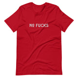 No Fucks - Adult Humor T-Shirt