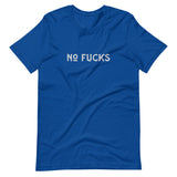 No Fucks - Adult Humor T-Shirt