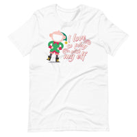 I Love To Play With My Elf - "Holiday" T-Shirt