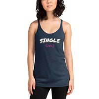 Single(ish) - Contoured Cut Racerback Tank