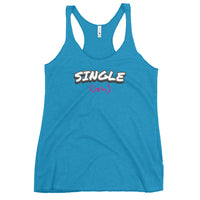 Single(ish) - Contoured Cut Racerback Tank